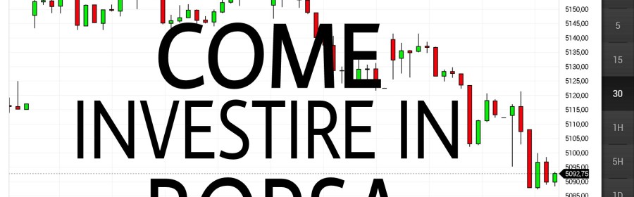 Come investire in borsa