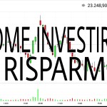 Come investire i risparmi