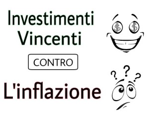 investire oggi consigli contro l'inflazione