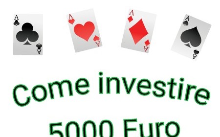 come investire 5000 euro oggi