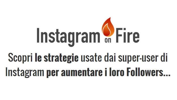 Come Avere Tanti Followers con Instagram on fire